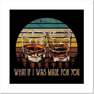 What If I Was Made For You Glasses Whiskey Posters and Art